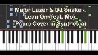 Major Lazer & DJ Snake - Lean On (feat. Mø) (Piano Cover in Synthesia)