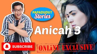 AKO SI PEACH ROSE (PAPA DUDUT STORIES OF ANICAH 3, EXCLUSIVE ON YOUTUBE)