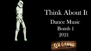 Think About It / Dance music / Bomb1 series/ House Music