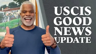 USCIS Good News Update - March 2023 - GrayLaw TV