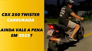 🔥 CBX 250 TWISTER - AINDA VALE A PENA EM 2023? 🔥