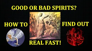 Good Or Bad Spirits? How To Find Out Real Fast!