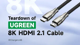 Teardown of UGREEN HDMI 2.1 Cable | 8K 60Hz, 4K 120Hz