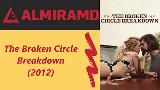 The Broken Circle Breakdown - 2012 Trailer