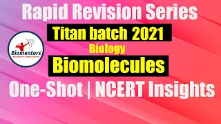 Titan Batch 2021 - Biomolecules | Rapid Revision Series | One-Shot | NCERT Insights