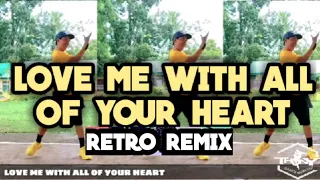 LOVE ME WITH ALL OF YOUR HEART / RETRO REMIX / DANCE FITNESS / THONY DANCE WORK'OUT