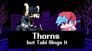 Thorns but Tabi is so mad (Tabi Sings Thorns) - Friday Night Funkin' Mods