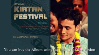 Maha Bhagavat Prabhu - Hare Krishna Kirtan - International Kirtan Festival Mumbai