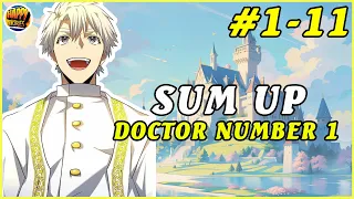 [1-11] DOCTOR NUMBER 1 REINCARNATED, THE JOURNEY OF SAVING LIVES IN THE MAGICAL WORLD | RECAP MANHWA