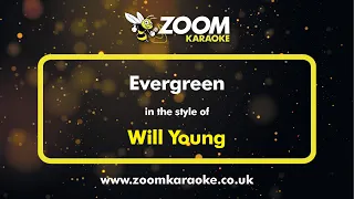 Will Young - Evergreen - Karaoke Version from Zoom Karaoke