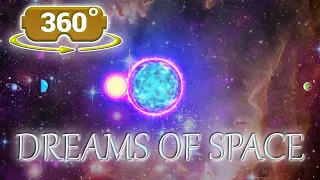 360 / VR - Dreams of Space - Fly Across the Universe