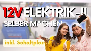 12V ELEKTRIK zum SELBER MACHEN 🚐 Die beste ANLEITUNG  mit Schaltplan 2023⚡️