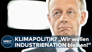 FRIEDRICH MERZ ZUR KLIMAPOLITIK: „Wir wollen eine Industrienation bleiben!“ I WELT Interview