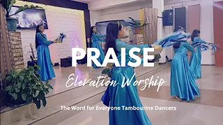 PRAISE | ELEVATION WORSHIP | TAMBOURINE DANCE