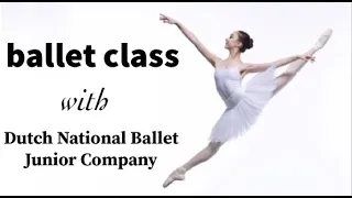 Ballet Class with Dutch National Ballet Junior Company - YAGP Partner - Teacher- Ernst Meisner