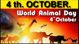 OCTOBER 4  World Animal Day.  Mission+History. Globally Celebrated. love for animals.