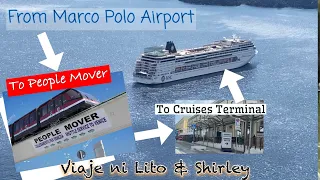 Marco Polo Airport to People Mover to Cruise Terminal of MSC Sinfonia