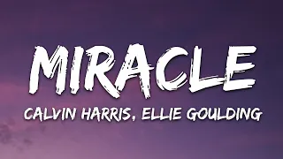 Calvin Harris, Ellie Goulding - Miracle (Lyrics) / 1 hour Lyrics