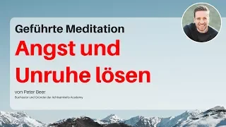 Geführte Meditation: Angst und Unruhe lösen - tiefes Urvertrauen erfahren