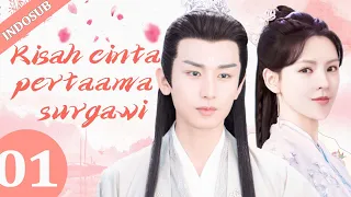 【Indo Sub】Kisah cinta pertama surgawi 01| (Pemeran:Cheng Yi, Zhang Yuxi)