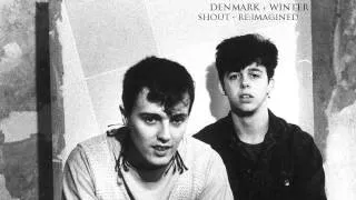 Tears For Fears - Shout (Denmark + Winter - Re:Imagined)