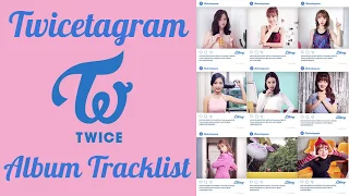 TWICE트와이스 The 1st Album정규 1집  twicetagram  FULL TRACKLIST