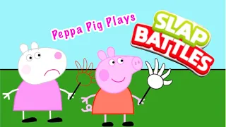 Peppa Pig Plays Slap Battles