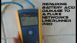 Repairing Battery Acid Damage to a Fluke LinkRunner Pro