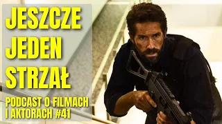 📺 Podcast o Filmach i Aktorach #41: Jeszcze Jeden Strzał / One More Shot (2024)