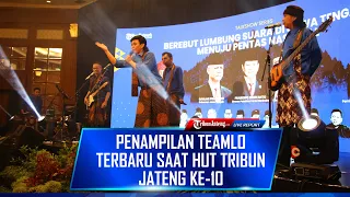 FULL PENAMPILAN TEAMLO TERBARU SAAT HUT TRIBUN JATENG ke 10 di Hotel Santika Semarang