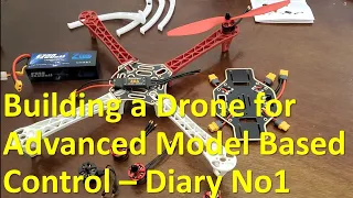 1. Building a Drone for Advanced Model-Based Control - Introduction