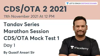CDS/OTA 2 2021 Tandav Series | Marathon Session CDS/OTA Mock Test 1 | Day -1 | Quasif Ansari Sir