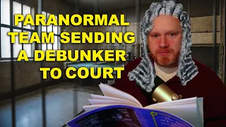 Paranormal Fakers Sending a Debunker to Court over a DEFAMATION CASE