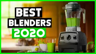 BEST BLENDER - Best Blender In 2020 (Review And Buyer Guide)