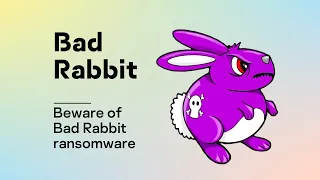 Beware of Bad Rabbit ransomware