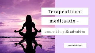 Terapeuttinen meditaatio - Lennetään yllä taivaiden