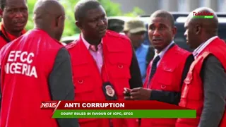 COURT RULES IN FAVOUR OF ICPC, EFCC ON ANTI-CORRUPTION FIGHT