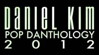 Pop Danthology 2012   Mashup of 50 Pop Songs by Daniel Kim