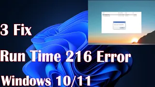 3 Fix Run Time 216 Error Windows 10/11