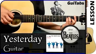 How to play YESTERDAY 🎸 - The Beatles / GUITAR Lesson 🎸 / GuiTabs #017 B