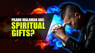 ANO ANG SPIRITUAL GIFTS MO?