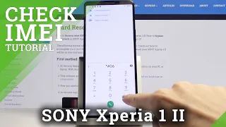 How to Find IMEI and SN in SONY Xperia 1 II – IMEI Status and Serial Number