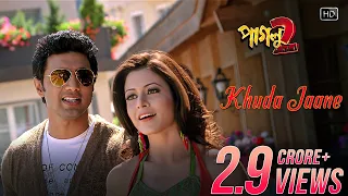 Khuda Jaane | Paglu2 | Dev | Koel Mallick | Shreya Ghoshal | Zubeen Garg| Shyam Bhatt| Jeet Gannguli