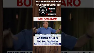 BOLSONARO ESCULACHA TIO DA AMANDA NO CARA A TAPA #shorts #bolsonaro #podcast