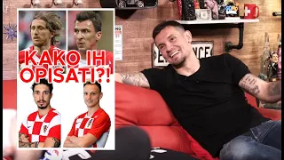 Lovren opisuje Vatrene - "Modrića ne mogu, Šime - zvrk, Raketa - lagan, Mandžo - pozitivni divljak!