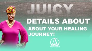 All the Juicy Details... This is  💯 truth about the healing journey!