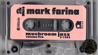 Mark Farina- Mushroom Jazz mixtape series Volume 5- March 1993