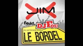 Jim-X feat Dj Fou - Le Bordel (DJ GETDOWN REMIX)