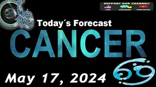 Daily Horoscope CANCER May 17, 2024