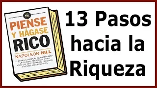 13 pasos hacia la riqueza - Piense y hágase rico por Napoleón Hill